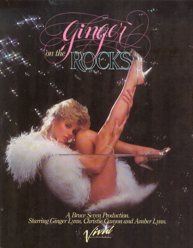 GINGER ON THE ROCKS  Director: Bruce Seven Starring: Ginger Lynn, Christy Canyon, Amber Lynn, and others