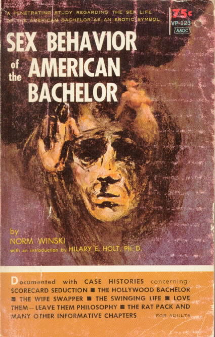  SEX BEHAVIOR OF THE AMERICAN BACHELOR