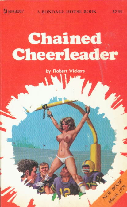 CHAINED CHEERLEADER by Robert Vickers