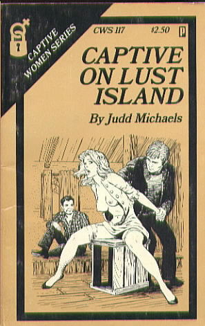 CWS-117 CAPTIVE ON LUST ISLAND by Judd Michaels 