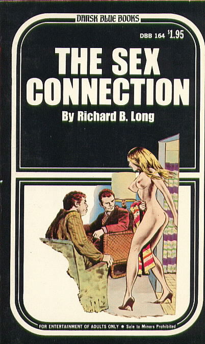 THE SEX CONNECTION by Richard B. Long