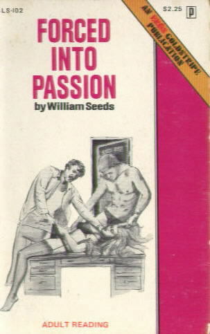 FORCED INTO PASSION by William Seeds BLS 102 (1974)