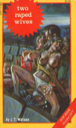  TWO RAPED WIVES by J.T. Watson