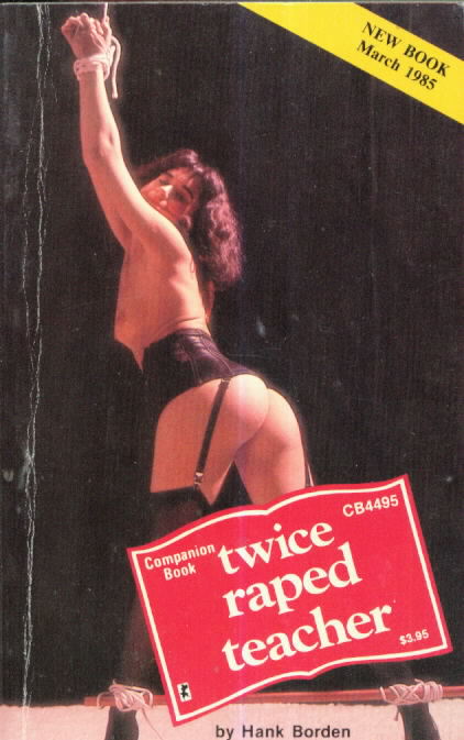 Companion Book CB 4495 TWICE RAPED TEACHER by Hank Borden  (1985)