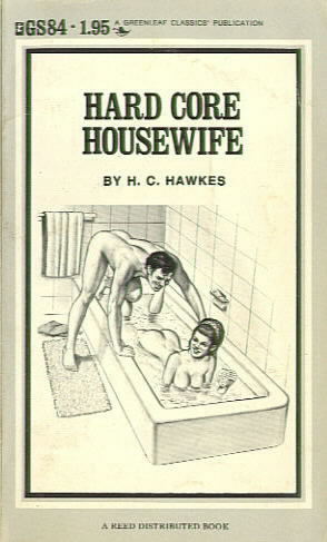 GS-84 HARD CORE HOUSEWIFE by H.C. Hawkes 