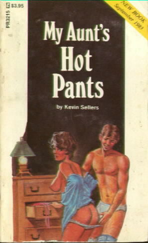 PR 3215 MY AUNT'S HOT PANTS by Kevin Sellers