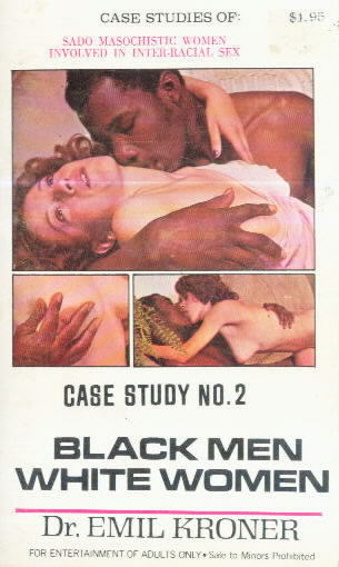 CASE STUDY #2: Black Men White Women by Dr. Emil Kroner