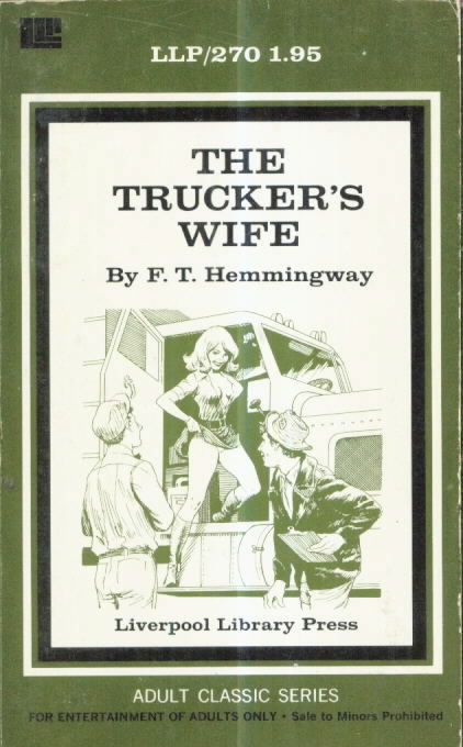 Liverpool Library Press LLP 270 THE TRUCKER'S WIFE by F.T. Hemingway