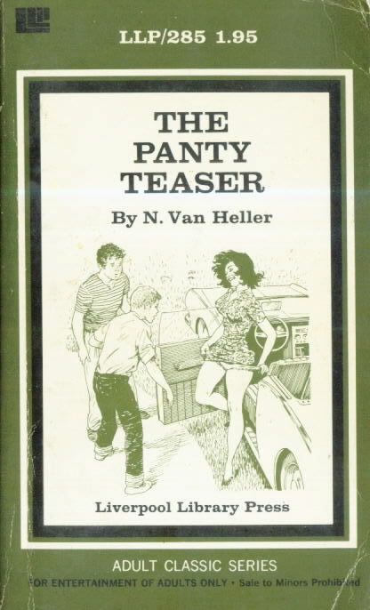 LLP 285 THE PANTY TEASER by N. Van Heller