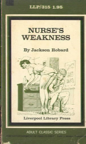 NURSE'S WEAKNESS by Jackson Robard