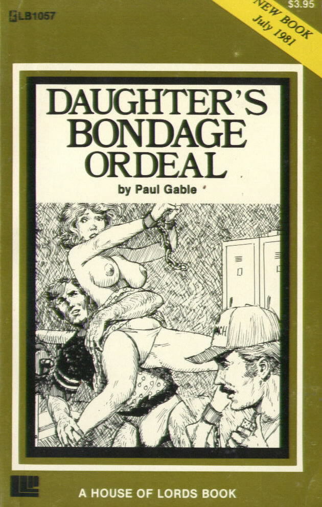 LB 1057 DAUGHTER'S BONDAGE ORDEAL by Paul Gable