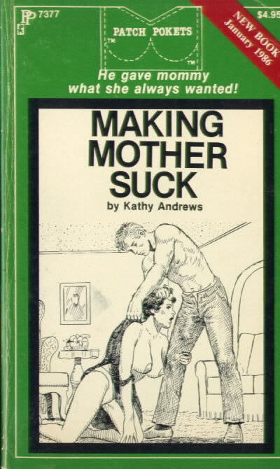 PP7377 MAKING MOTHER SUCK by Kathy Andrews