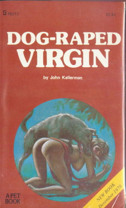 DOG-RAPED VIRGIN John Kellerman (1978)