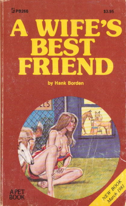 A WIFE'S BEST FRIEND by Hank Borden
