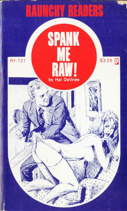 SPANK ME RAW! Hal Devriesn