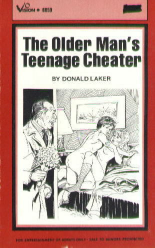 THE OLDER MAN'S TEENAGE CHEATER by Donald Laker