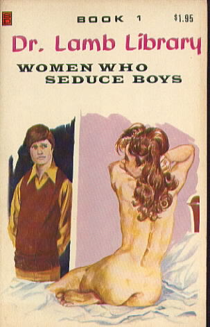 Lamb Library LL 1 WOMEN WHO SEDUCE BOYS by Dr. Willis Lamb (Paul Little)