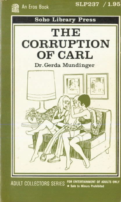 THE CORRUPTION OF CARL by Dr. Gerda Mundinger (Paul Little)