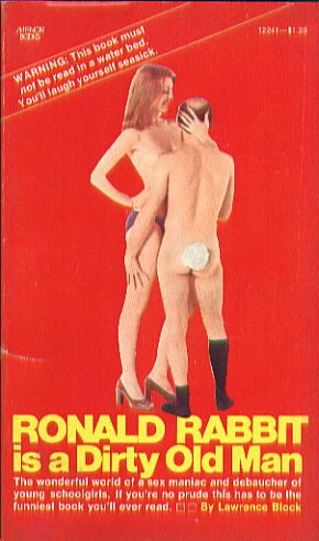 RONALD RABBIT IS A DIRTY OLD MAN by Lawrence Block (1974)