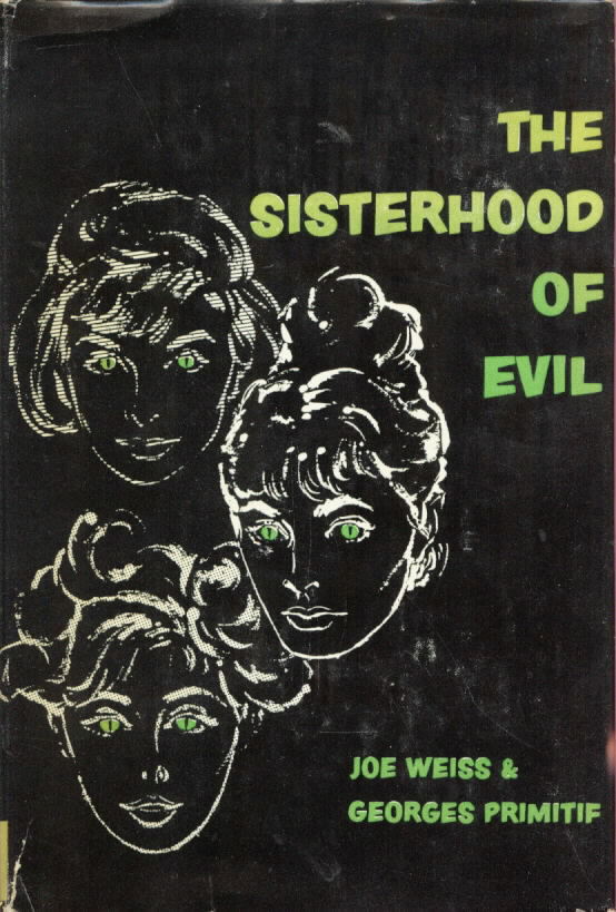 SISTERHOOD OF EVIL by Joe Weiss