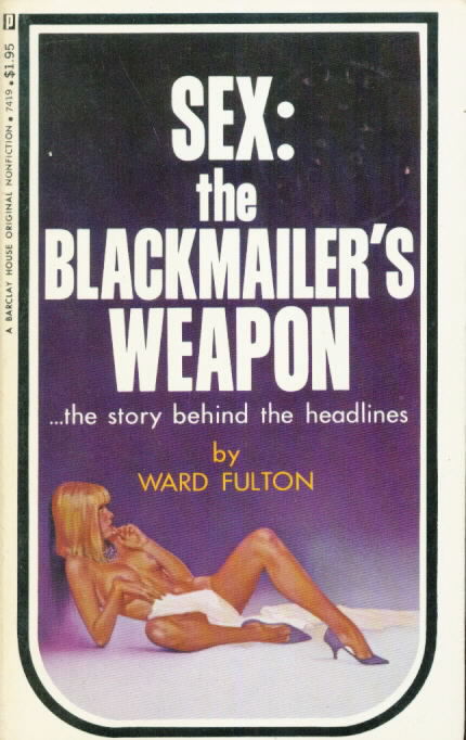 SEX: THE BLACKMAILER'S WEAPON