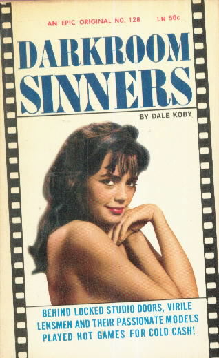 Epic 128 DARKROOM SINNERS Dale Koby