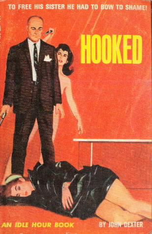 HOOKED by John Dexter  (Pseudonym of ?)