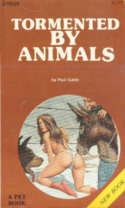 TORMENTED BY ANIMALS by Paul Gable